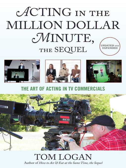 Title details for Acting in the Million Dollar Minute, the Sequel by Tom Logan - Available